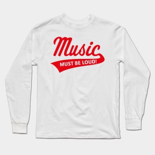 Music Must Be Loud! (Listening Pleasure / Red) Long Sleeve T-Shirt